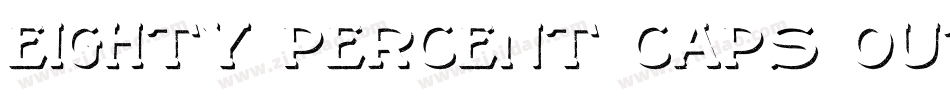 eighty Percent Caps Outline字体转换